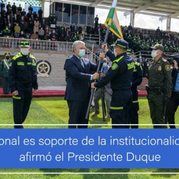 6372f5ec5466fca97409757d9f8f878c Policía Nacional, soporte de institucionalidad: Duque