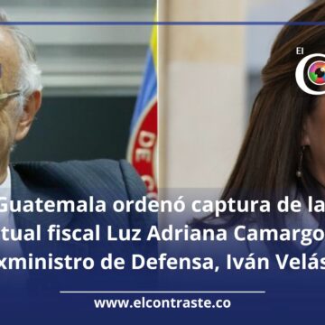 e7721b43677d4ac66c6903c937adfc15 Velásquez, Camargo y otros escándalos de la semana