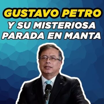 67306eed89eeb31fdf35f0897bf2a7c8 ¿Qué hizo Petro en Manta?