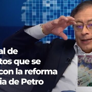 c9600cb28ea642d397127a75c617c5b0 Tambalea nefasta reforma tributaria de Petro